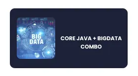 CORE JAVA + BIGDATA COMBO