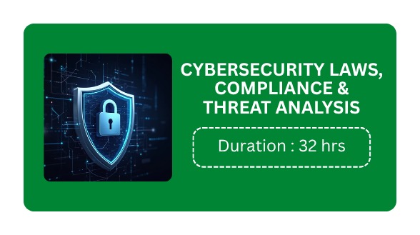 CYBERSECURITY LAWS, COMPLIANCE & THREAT ANALYSIS