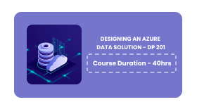Designing an Azure Data Solution-DP 201