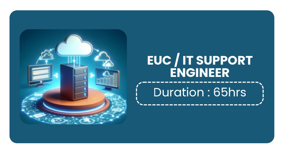 END USER COMPUTING (EUC) / IT SUPPORT ENGINEER