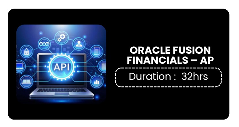 ORACLE FUSION FINANCIALS – ACCOUNTS PAYABLE (AP)