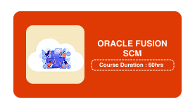 ORACLE  FUSION  SCM (SUPPLY CHAIN MANAGEMENT)