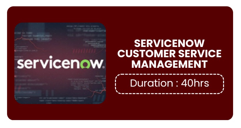 SERVICENOW CUSTOMER SERVICE MANAGEMENT (CSM)