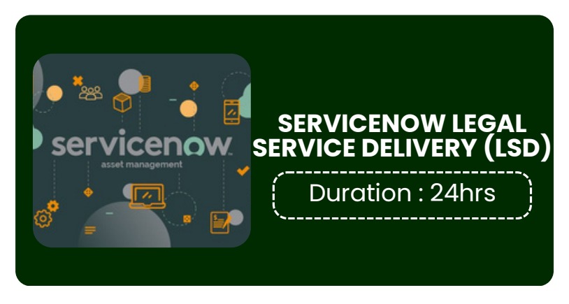 SERVICENOW LEGAL SERVICE DELIVERY (LSD)